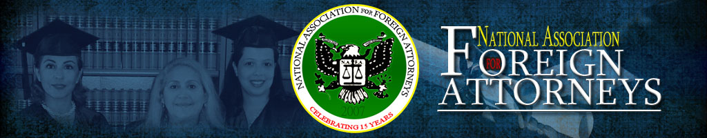 NAFA National Association for Foreign Attorneys helps professionals practice in law, health, teaching, validate degrees, endorsement, education, opportunity. - Link to Nafalaw.com Home Page